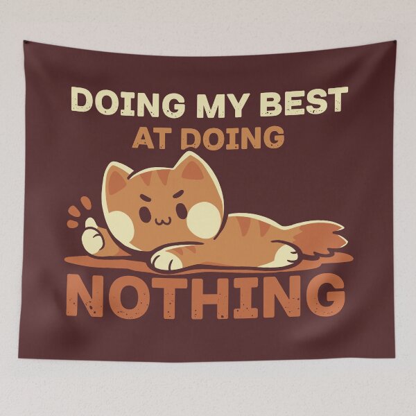 Item preview, Doing my Best at Doing Nothing designed and sold by TechraNova.