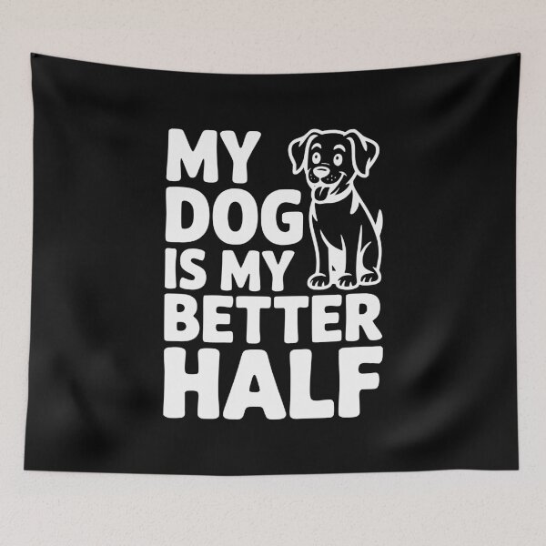 Item preview, My Dog is My Better Half designed and sold by Frank Ring.
