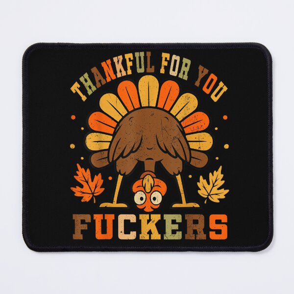 Item preview, Funny Rude Turkey Upside Down Thankful For You Thanksgiving Explicit Humor designed and sold by DuneHaicna.