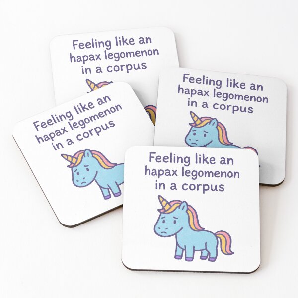 Item preview, Feeling Like an Hapax Legomenon in a Corpus – Sad Unicorn Corpus Linguistics Meme designed and sold by Nerd Romance Café.