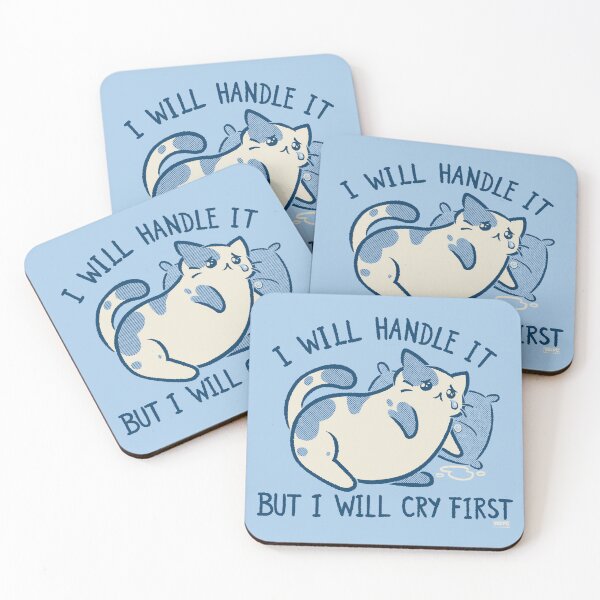 Item preview, I Will Handle It But I Will Cry First designed and sold by World Domination For Cats ®.