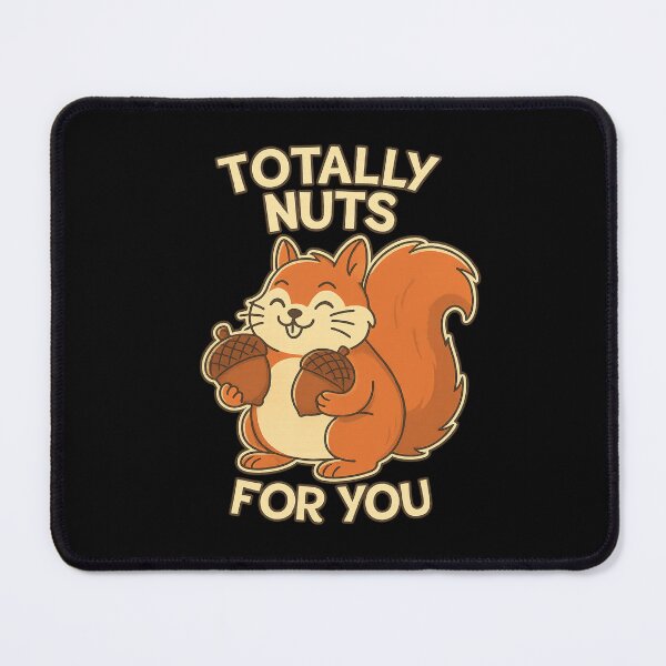 Item preview, "Totally Nuts For You" Funny Squirrel Pun Cute Love Gift designed and sold by haitrieuic96.