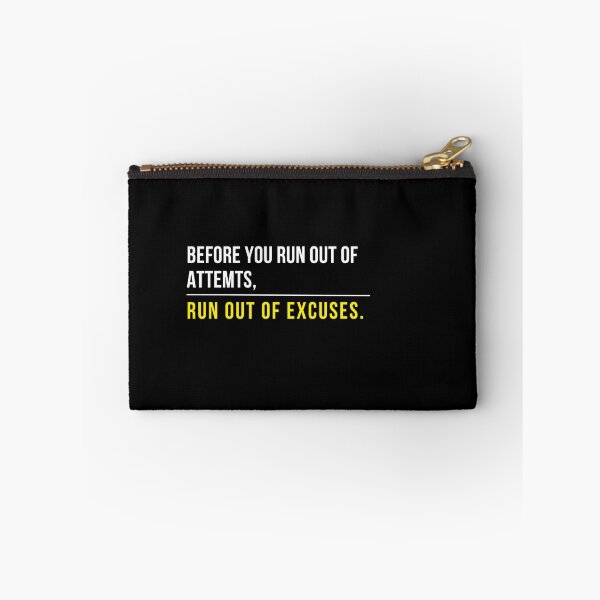 Item preview, Run Out of Excuses Before You Run Out of Attempts, Motivational Quote designed and sold by ForCrazyMinds.