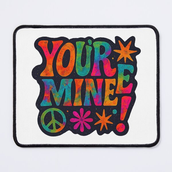 Item preview, YOU’RE MINE! designed and sold by GREEN6437.