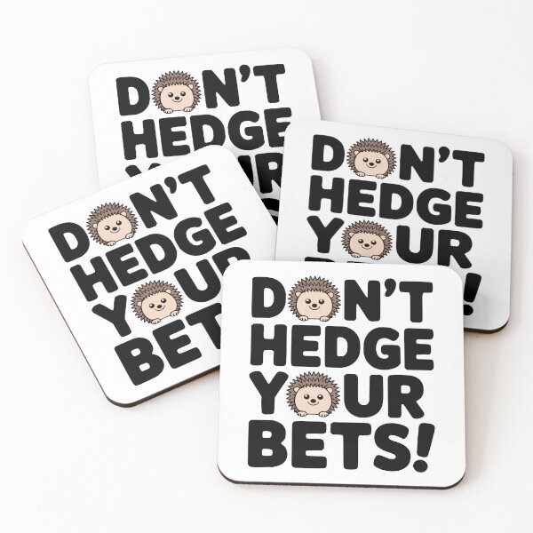 Item preview, Don't Hedge your Bets! Cute Hedgehog Pun designed and sold by PMCreative.