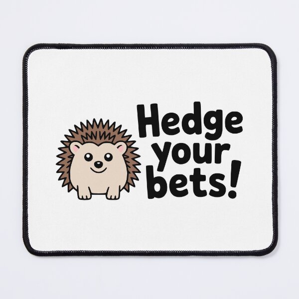 Item preview, Hedge Your Bets! Cute Hedgehog Pun designed and sold by PMCreative.