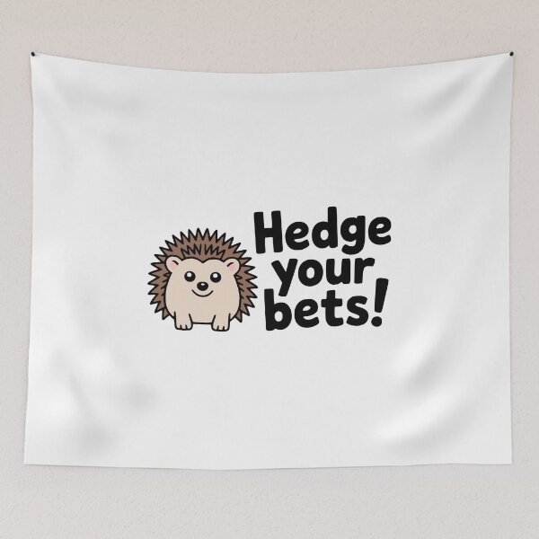 Item preview, Hedge Your Bets! Cute Hedgehog Pun designed and sold by PMCreative.