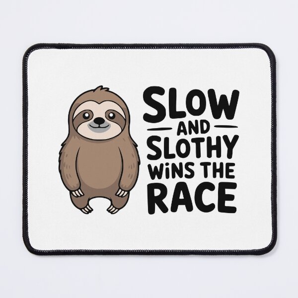Item preview, Slow And Slothy Wins The Race! Cute Sloth Pun designed and sold by PMCreative.
