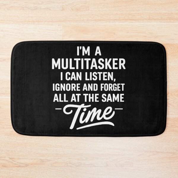 Item preview, I'm A Multitasker I Can Listen, Ignore Forget at Same Time designed and sold by hemagamo.