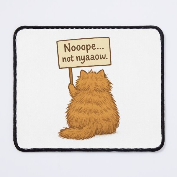 Item preview, Nooope… Not Nyaaaow designed and sold by Bellassi.
