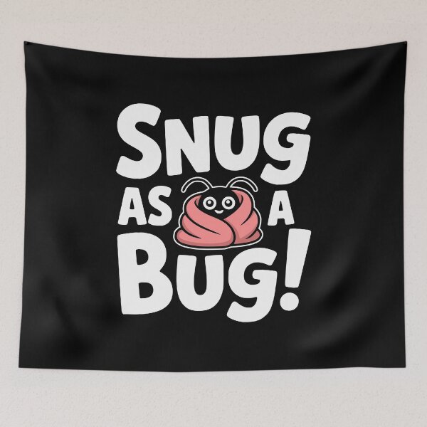 Item preview, Snug As A Bug! Funny Insect Pun designed and sold by PMCreative.