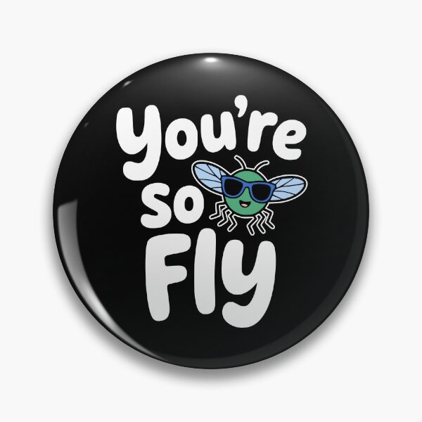 Item preview, You're So fly! Funny Insect Pun designed and sold by PMCreative.