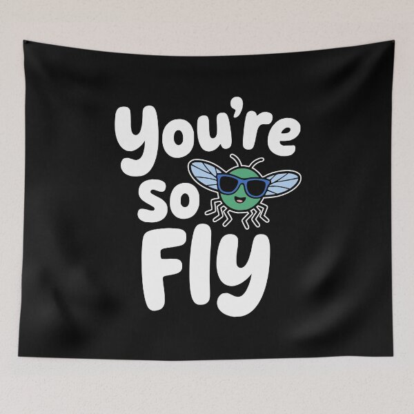 Item preview, You're So fly! Funny Insect Pun designed and sold by PMCreative.