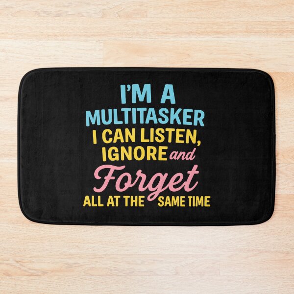 Item preview, I'm A Multitasker I Can Listen, Ignore Forget at Same Time designed and sold by hemagamo.