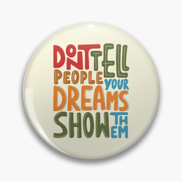 Item preview, Show Your Dreams Motivational Typography Design designed and sold by DaVinciFeather.