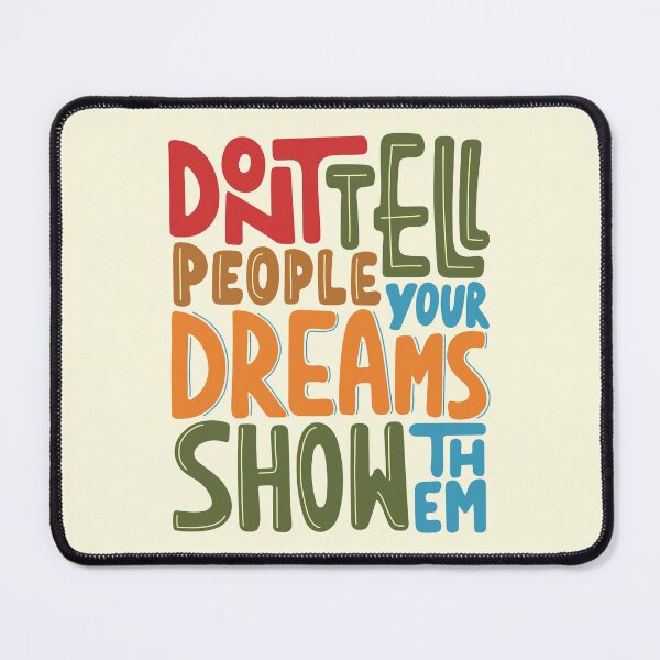 Item preview, Show Your Dreams Motivational Typography Design designed and sold by DaVinciFeather.