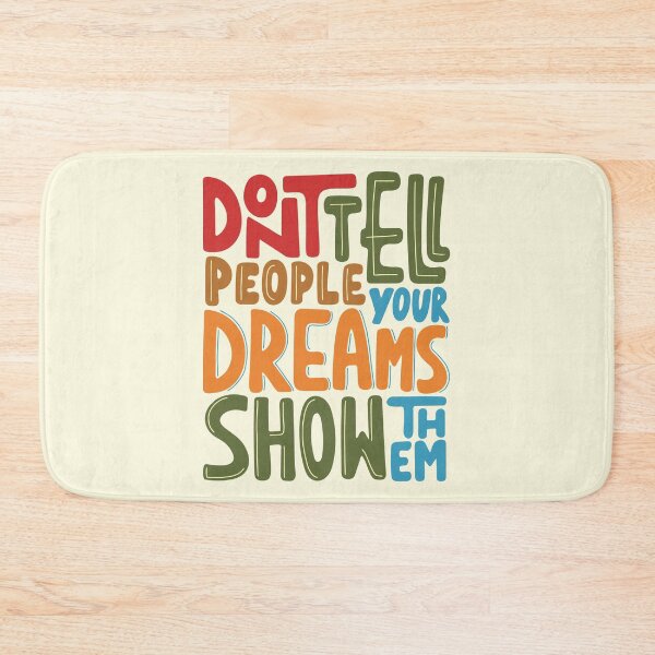 Item preview, Show Your Dreams Motivational Typography Design designed and sold by DaVinciFeather.