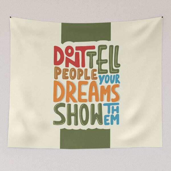 Item preview, Show Your Dreams Motivational Typography Design designed and sold by DaVinciFeather.