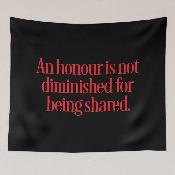 Item preview, An honour is not diminished for being shared. v.1 designed and sold by x1brett.