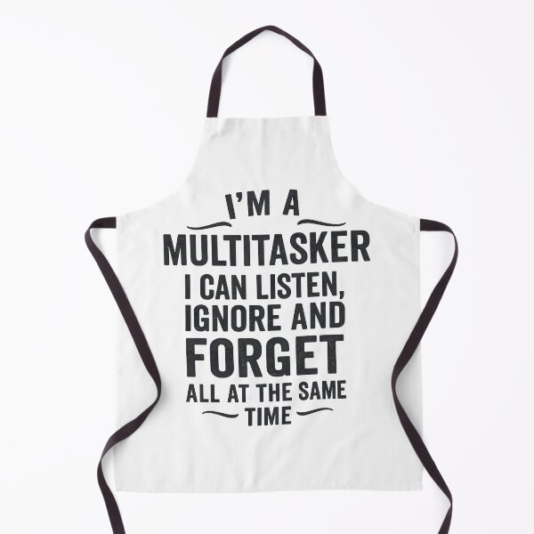 Item preview, I'm A Multitasker I Can Listen, Ignore Forget at Same Time designed and sold by hemagamo.