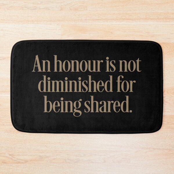 Item preview, An honour is not diminished for being shared. v.3 designed and sold by x1brett.