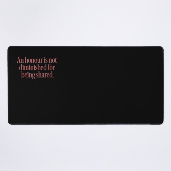 Item preview, An honour is not diminished for being shared. v.4 designed and sold by x1brett.