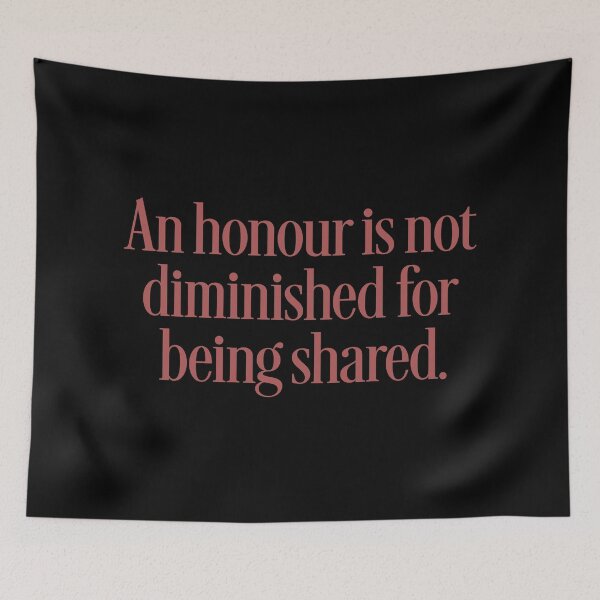 Item preview, An honour is not diminished for being shared. v.4 designed and sold by x1brett.