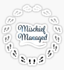 Mischief Managed Sticker