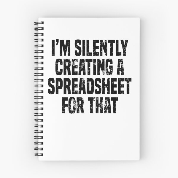 Item preview, Funny I'm Silently Creating A Spreadsheet For That Actuary designed and sold by JRRTs.