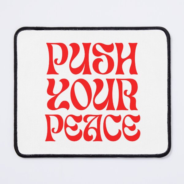 Item preview, Push Your Peace designed and sold by Radixbarny.