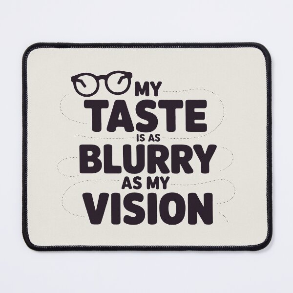 Item preview, Blurry Vision Funny Quote Design with Glasses for Quirky Style Lovers designed and sold by SplashTastic.