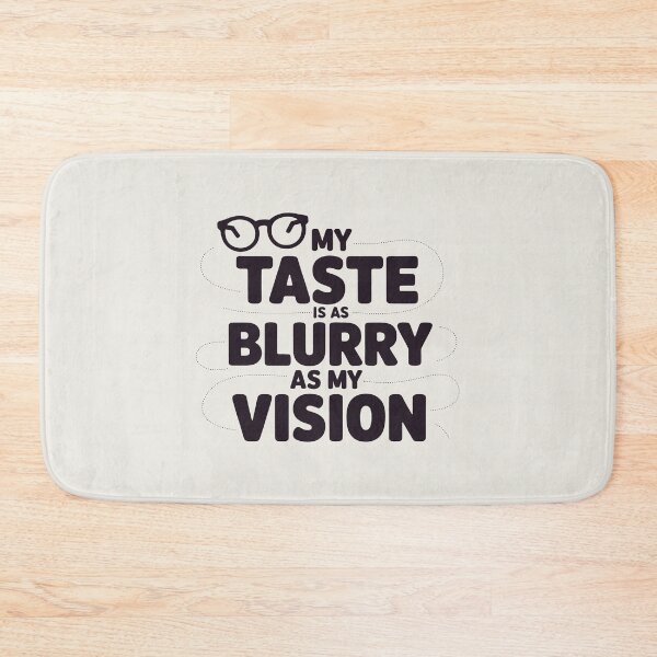 Item preview, Blurry Vision Funny Quote Design with Glasses for Quirky Style Lovers designed and sold by SplashTastic.