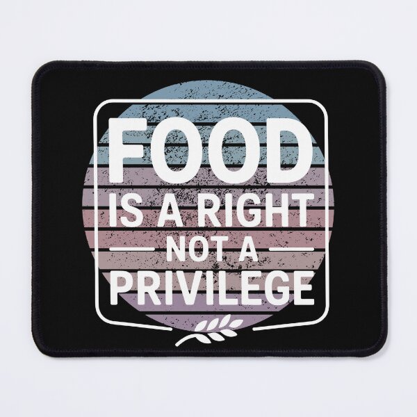 Item preview, Food is A Right Not A Privilege designed and sold by SabAlgoRhythm.