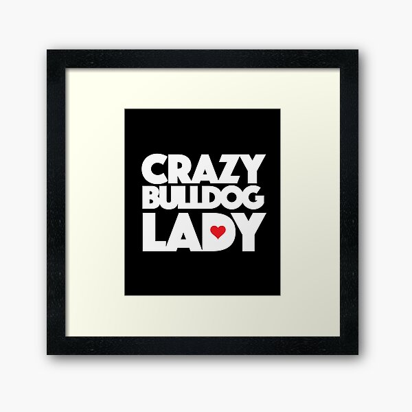 Item preview, Bulldog Shirt - Crazy Bulldog Lady Shirt designed and sold by reallsimplelife.