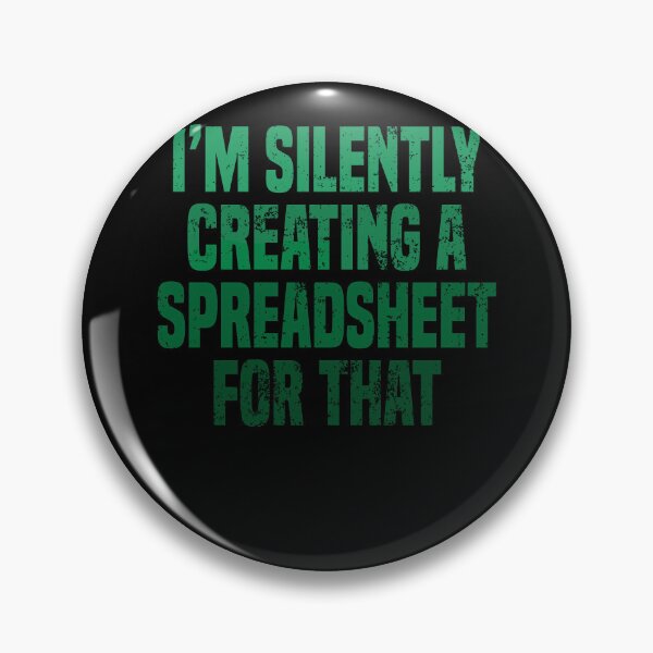 Item preview, Funny I'm Silently Creating A Spreadsheet For That Actuary designed and sold by JRRTs.