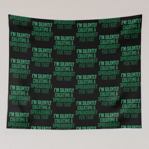 Item preview, Funny I'm Silently Creating A Spreadsheet For That Actuary designed and sold by JRRTs.