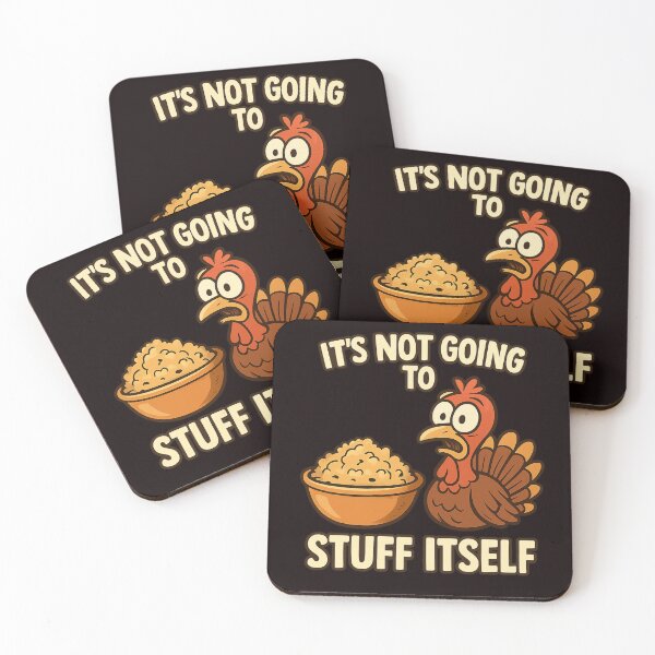 Item preview, “It’s Not Going To Stuff Itself.” designed and sold by FrameFlow.