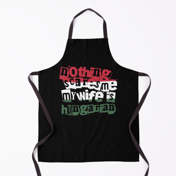 Item preview, Funny Hungary Nothing Scares Me My Wife Is Hungarian designed and sold by chrisrivait.