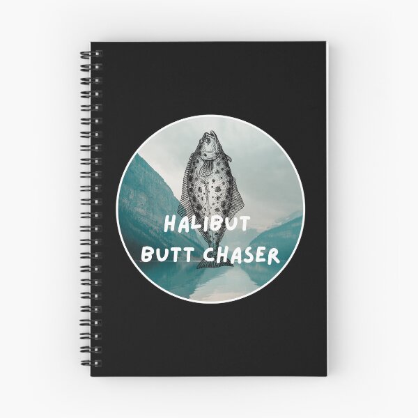 Item preview, Halibut butt chaser. Funny Halibut fishing design designed and sold by SofikoDesigns.