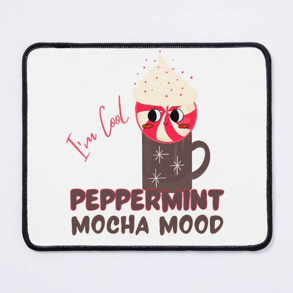 Item preview, Peppermint Mocha Mood - I'm Cool - Coffee Lover - Hot Chocolate - Winter Holiday Drink  designed and sold by SunandShade.