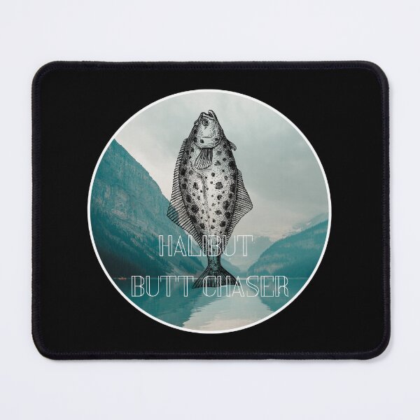 Item preview, Halibut butt chaser. Funny Halibut fishing design designed and sold by SofikoDesigns.