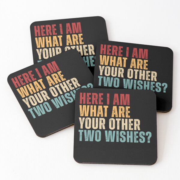 Item preview, Funny Saying Here I Am What Are Your Other Two Wishes Sarcastic Humor Vintage designed and sold by MouDantArts.