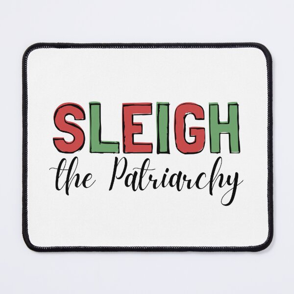 Item preview, SLEIGH THE PATRIARCHY | FEMINIST CHRISTMAS GRAPHIC designed and sold by Festive Feminist.