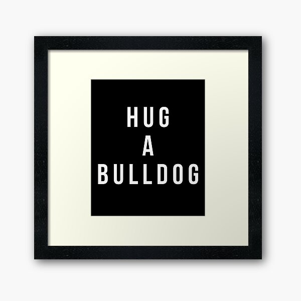 Item preview, Bulldog T-shirt - Hug a Bulldog shirt designed and sold by reallsimplelife.