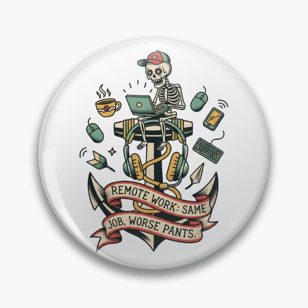 Item preview, Remote Work: Same Job, Worse Pants. Funny WFH Skeleton Design. designed and sold by jheinart.