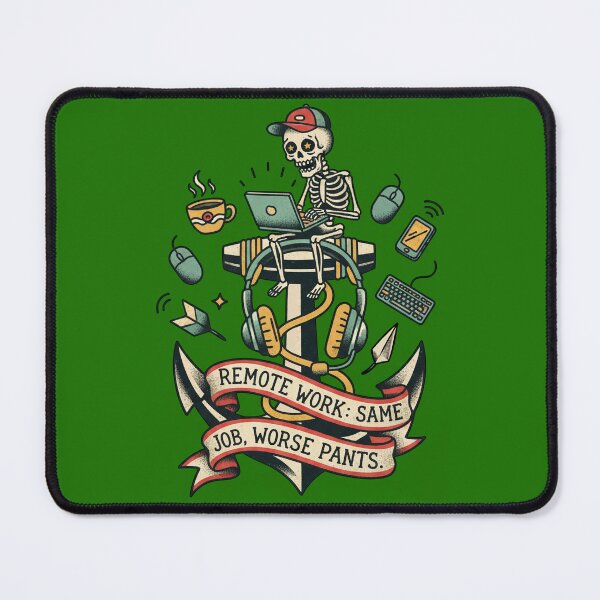 Item preview, Remote Work: Same Job, Worse Pants. Funny WFH Skeleton Design. designed and sold by jheinart.