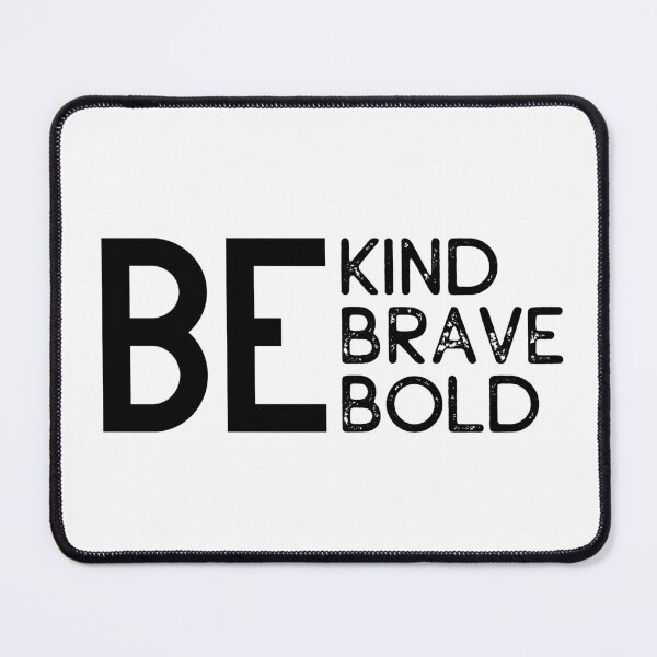 Item preview, Be kind. Be brave. Be Bold – Motivational Quote Design designed and sold by AuraByMarv.