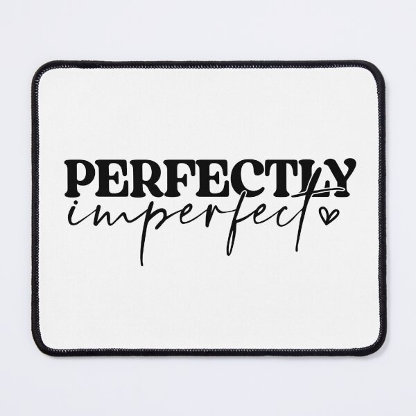 Item preview, Perfectly Imperfect – Self Love & Imperfection Quote Design designed and sold by AuraByMarv.