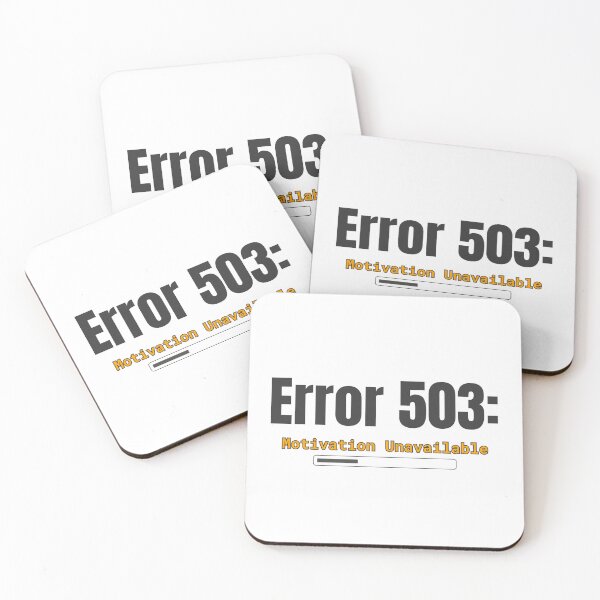 Item preview, Error 503 – Motivation Unavailable | Tech Burnout Humor designed and sold by ade-datt.