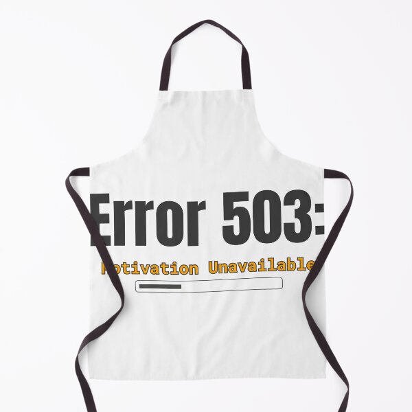 Item preview, Error 503 – Motivation Unavailable | Tech Burnout Humor designed and sold by ade-datt.